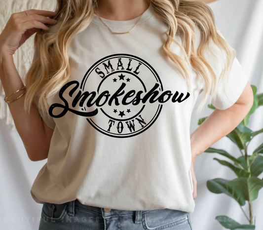 "Small Town Smoke Show" T-shirt