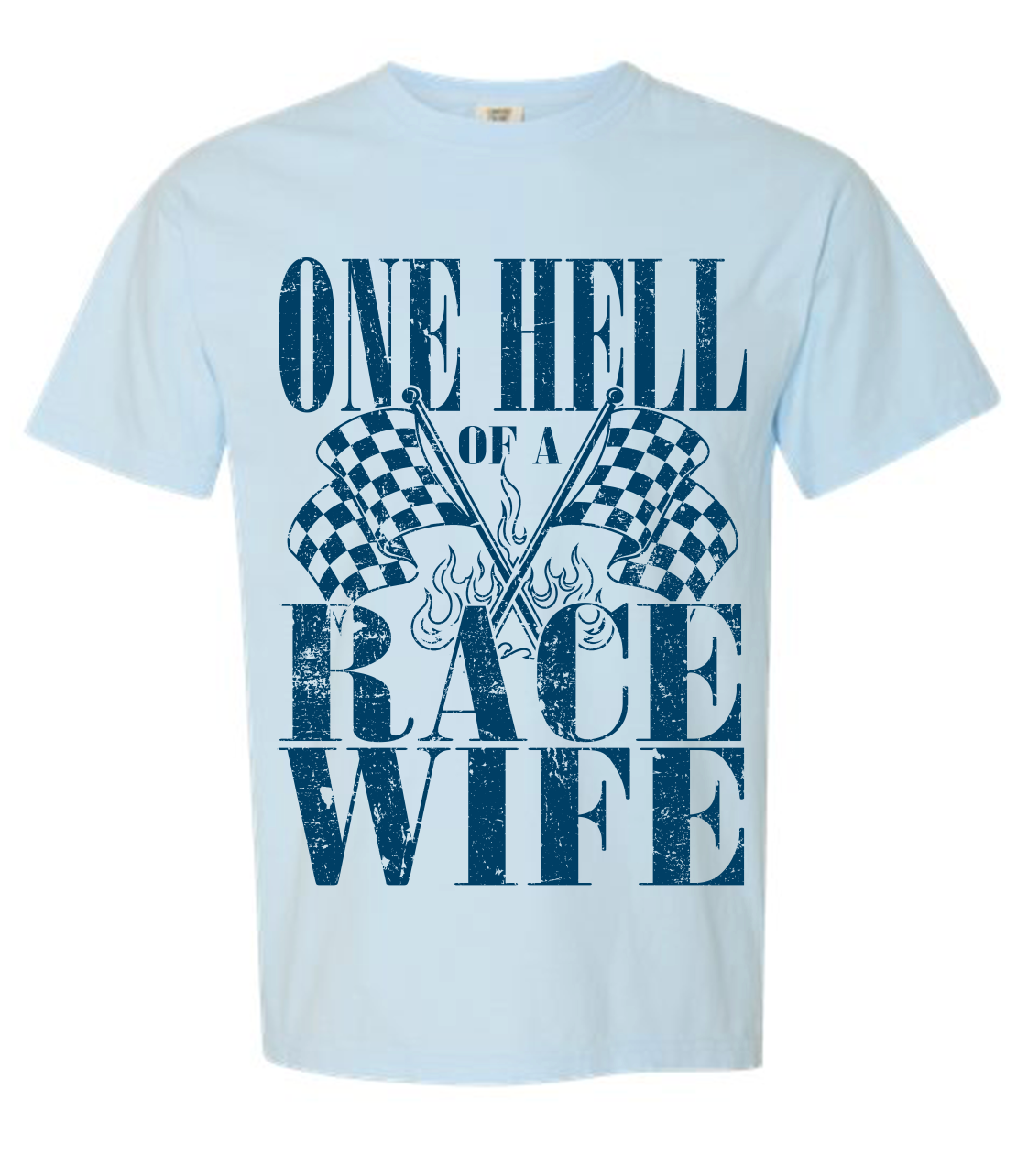"Hell of a Race Wife" T-Shirt