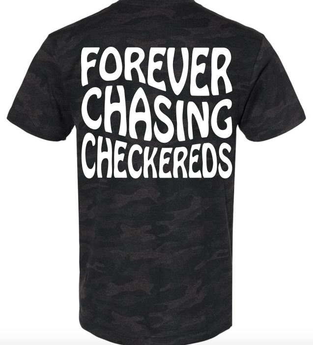 "Forever Chasing Checkereds" Camo T-Shirt