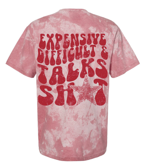 Expensive, Difficult, & Talks Sh*t T-Shirt
